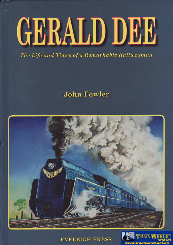 Gerald Dee: The Life & Times Of A Remarkable Railwayman (Ascr-Gdee) Reference