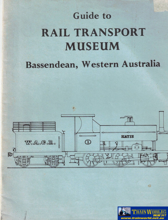 Guide To Rail Transport Museum Bassendean WA -Used- (UBWD-1256S) Reference