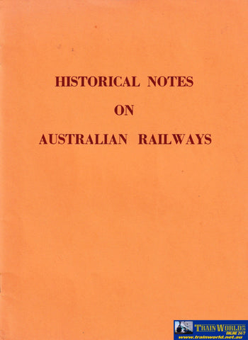 Historical Notes On Australian Railways -Used- (Ubac-0202S) Reference