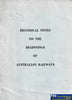 Historical Notes On The Beginnings Of Australian Railways -Used- (Ubac-0583S) Reference