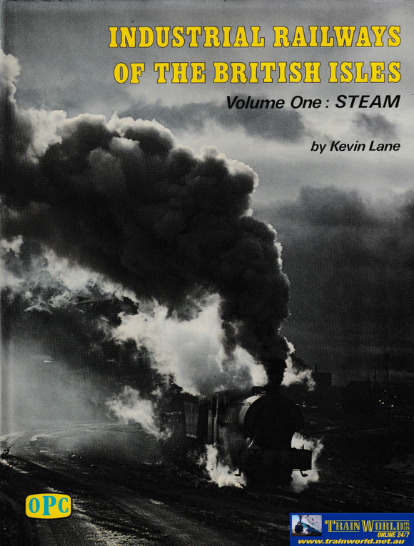 Industrial Railways of the British Isles Volume 1: Steam -Used- (UB1B-1216H) Reference