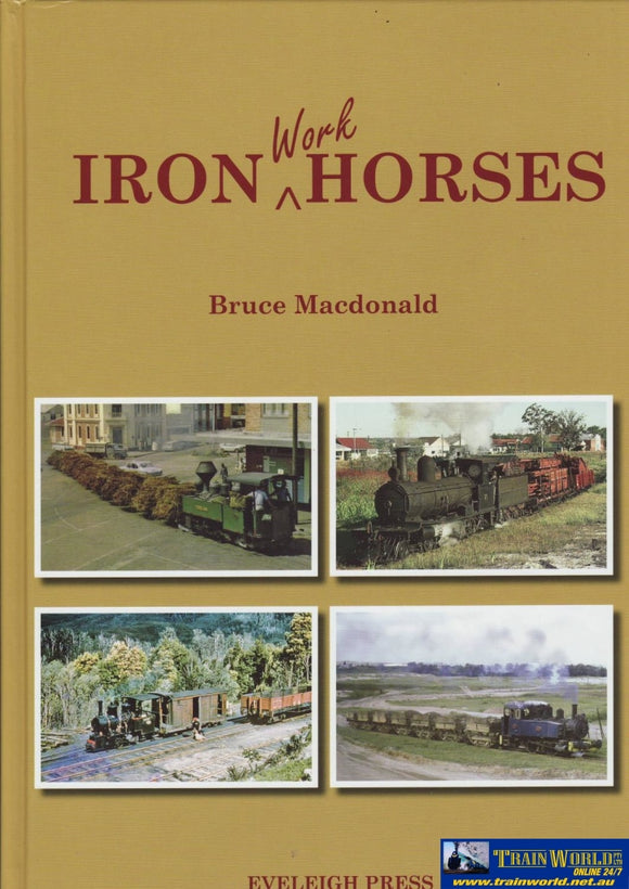 Iron Work Horses: An Overview Of Industrial Steam Locomotives In Australia (Ascr-Iwh) Reference