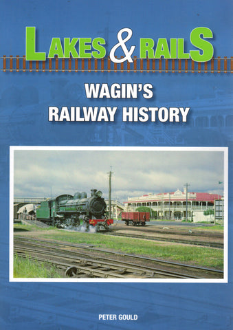 Lakes & Rails: Wagins Railway History (Pg-01) Reference