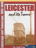 Leicester And Its Trams: Tramscape Townscape 1903-1949 (Ir688) Reference