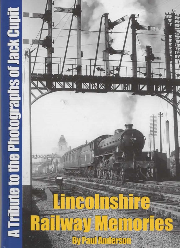 Lincolnshire Railway Memories: A Tribute To The Photographs Of Jack Cupit (Ir786) Reference