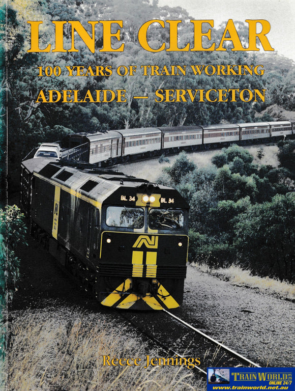 Line Clear: 100 Years Of Train Working: Adelaide - Serviceton (Ubsc-0029S) Reference