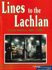 Lines To The Lachlan - Cowra Railway 1886-1986 -Used- (Ubnb-0776S) Reference