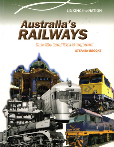 Linking The Nation: Australias Railways - How Land Was Conquered (Aint-Arltn) Reference