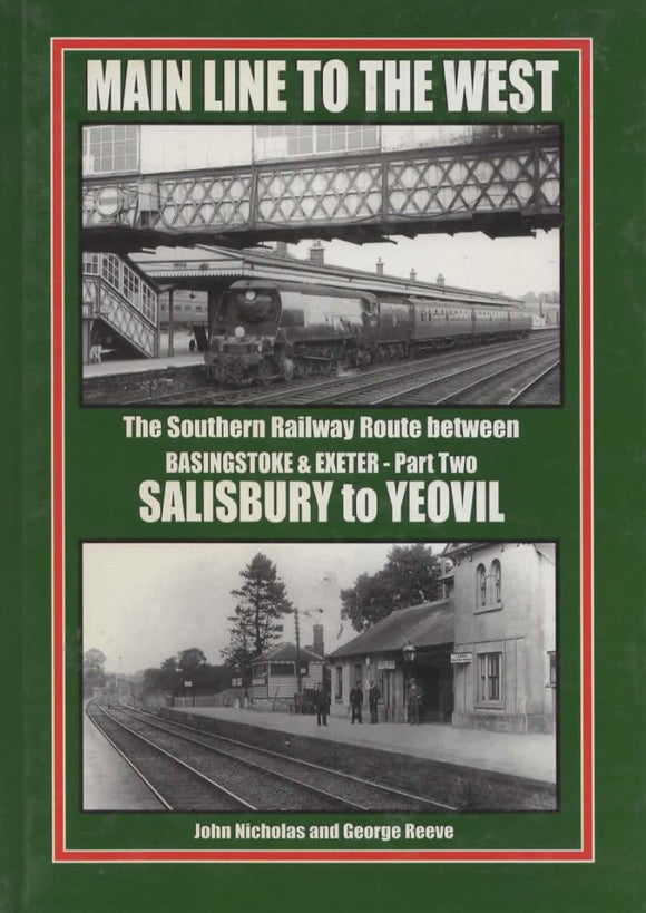 Main Line To The West: The Southern Railway Route Between Basingstoke & Exeter -Part #2 Salisbury