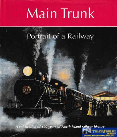 Main Trunk - Protrait of a Railway -Used- (UB7B-1832H) - Reference