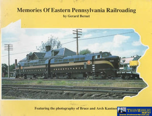 Memories Of Eastern Pennsylvania Railroading (Sp-2017) Reference