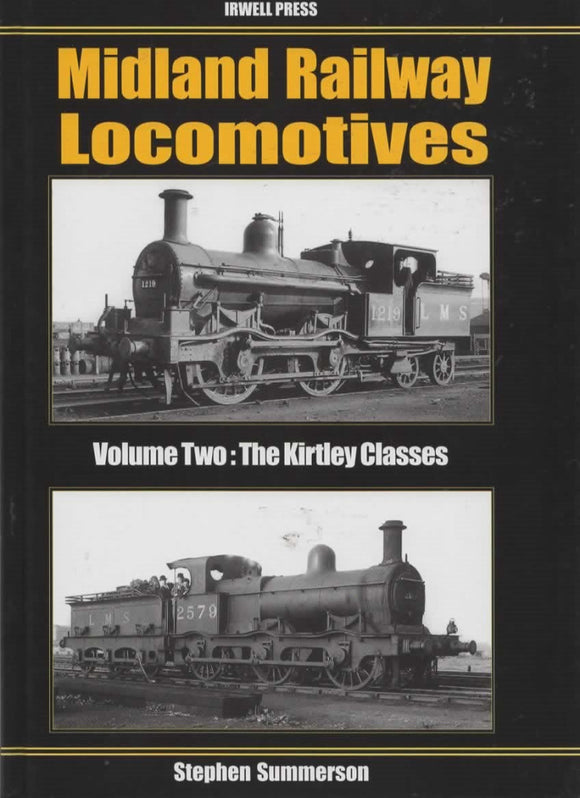 Midland Railway Locomotives: Volume #2 The Kirtley Classes (Ir858) Reference
