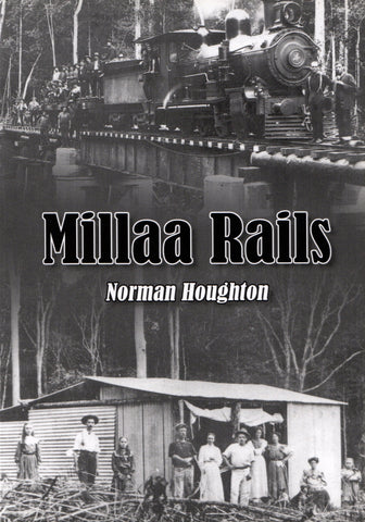 Millaa Rails: History Of The Tolga To Railway 1910 1987 (Nh-006) Reference