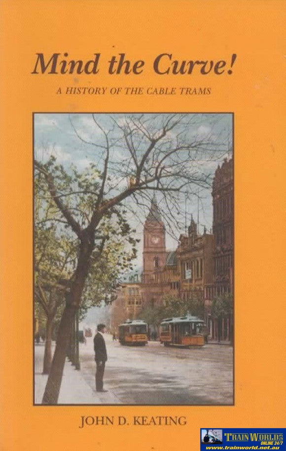 Mind The Curve!: A History Of Cable Trams (Ta-02) Reference