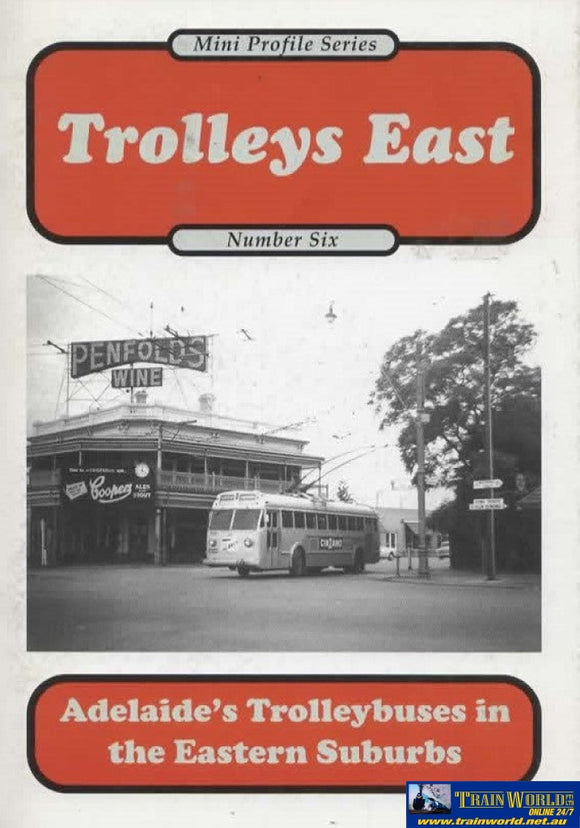 Mini Profile Series: No.06 Trolleys East Adelaides Trolleybuses In The Eastern Suburbs (Armp-0206)