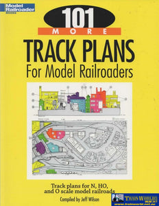 Model Railroader Books: 101 More Track Plans For Railroaders (Kal-12443) Reference