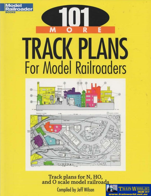 Model Railroader Books: 101 More Track Plans For Railroaders (Kal-12443) Reference