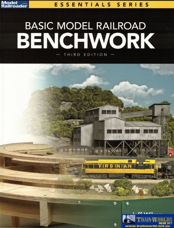 Model Railroader Books: Essentials Series ’Basic Model Railroad Benchwork’ *Third Edition* (FCN-12852) Reference
