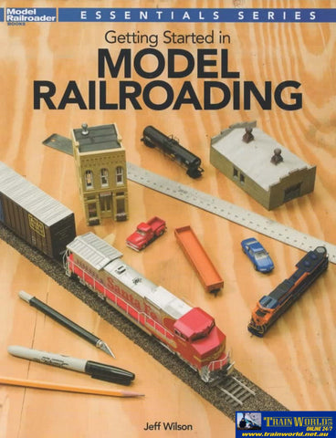 Model Railroader Books: Essentials Series Getting Started In Railroading (Kal-12495) Reference