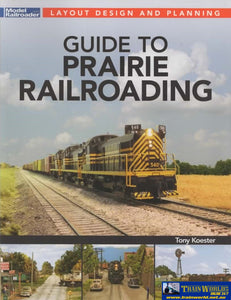 Model Railroader Books: Layout Design And Planning ’Guide To Prairie Railroading’ (Kal-12841)