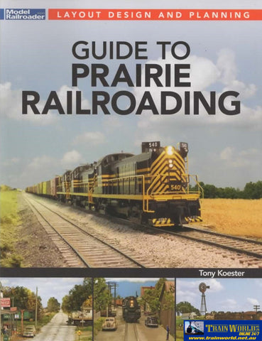 Model Railroader Books: Layout Design And Planning ’Guide To Prairie Railroading’ (Kal-12841)