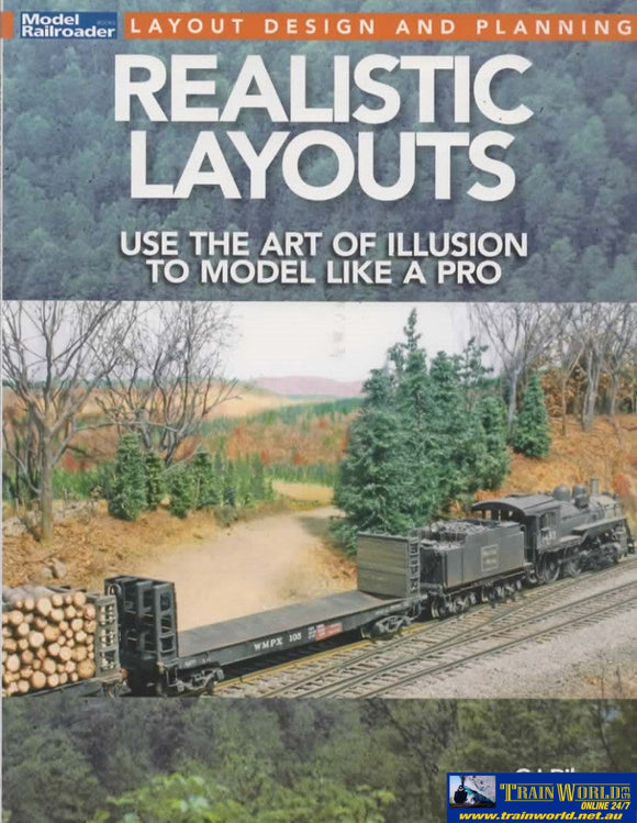 Model Railroader Books: Layout Design & Planning Realistic Layouts -Use The Art Of Illusion To Like