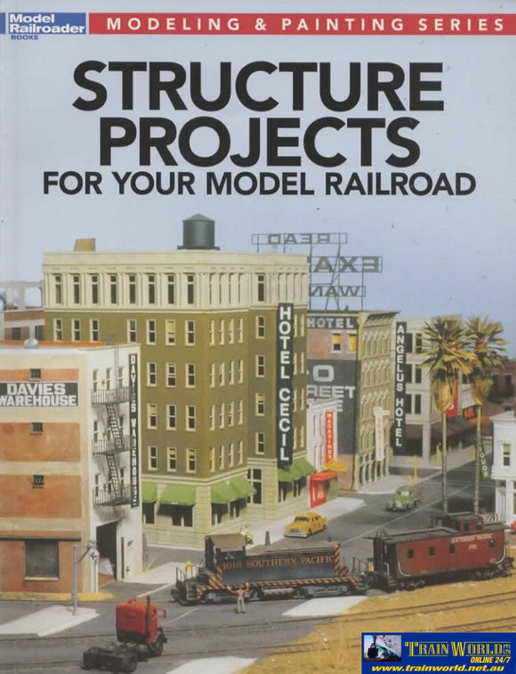 Model Railroader Books: Modeling & Painting Series Structure Projects For Your Railroad (Kal-12478)