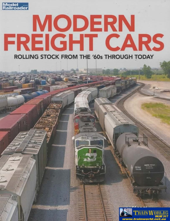 Model Railroader Books: Modern Freight Cars Rolling Stock From The 60S Through Today (Kal-12813)