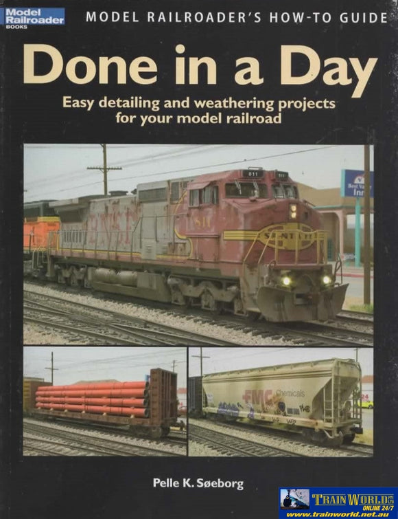 Model Railroader Books: Railroaders How-To-Guide Done In A Day -Easy Detailing And Weathering