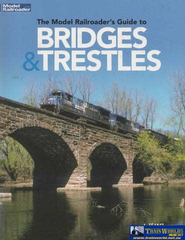 Model Railroader Books: The Model Railroader’s Guide to ’Bridges & Trestles’ (KAL-12834) Reference