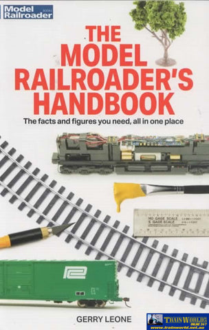 Model Railroader Books: The Model Railroader’s Handbook ’The Facts and Figures you need All in One Place’ (KAL-12843)