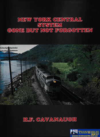 New York Central System - Gone But Not Forgotten -Used- (UB3B-1052H) Reference