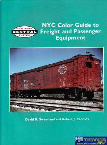 New York Central System: Nyc Color Guide To Freight And Passenger Equipment (Ub3A-0013H) Reference