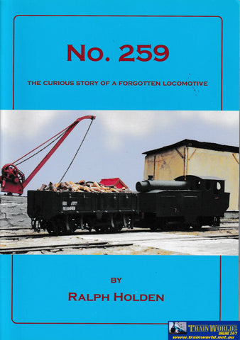 No. 259 The Curious Story of a Forgotten Locomotive -Used-(UBSB-0727S) Reference