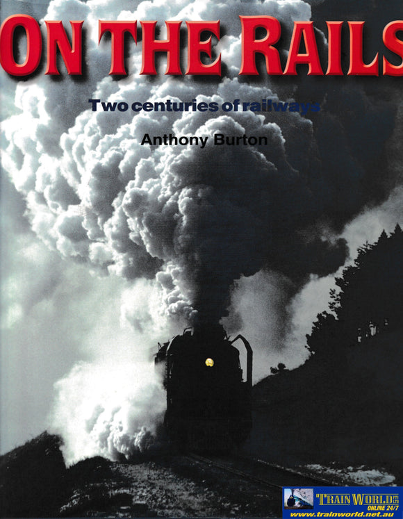 On The Rails - Two Centuries Of Railways (Ub9A-0092H) Reference