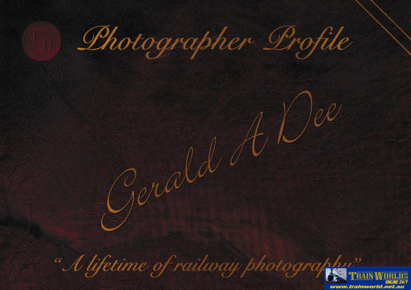 Photographer Profile: Gerald A Dee - Lifetime Of Railway Photography -Used-(Ubva-0036S) Reference