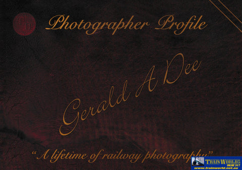 Photographer Profile: Gerald A Dee - Lifetime Of Railway Photography -Used-(Ubva-0036S) Reference