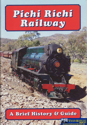 Pichi Richi Railway: A Brief History & Guide (Armp-0217) Reference