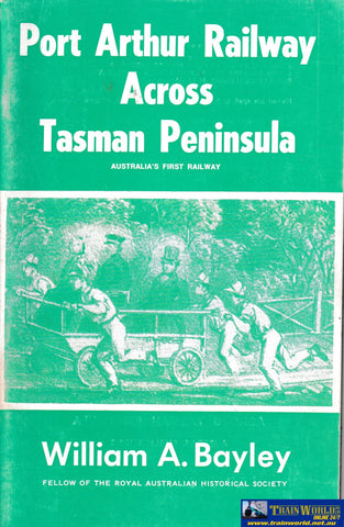 Port Arthur Railway Across Tasman Peninsula -Used- (Ubtc-0339S) Reference