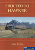 Proceed To Hawker: An Operational And Sometimes Social History Of The Last Years Quorn Hawker