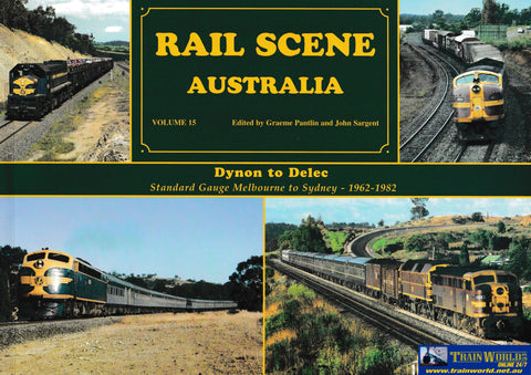 Rail Scene Australia - Volume 15 Dynon To Delec (Ubaa-0107S) Reference