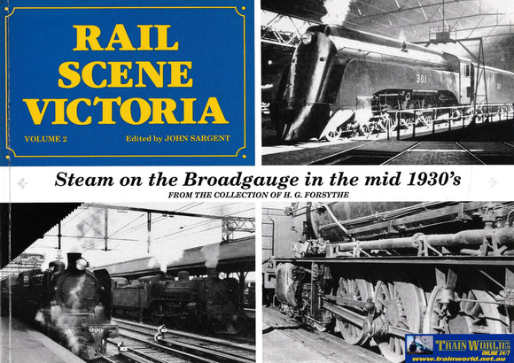 Rail Scene Victoria - Volume 2 Steam On The Broadgauge In Mid 1930’S (Ubva-0088S) Reference