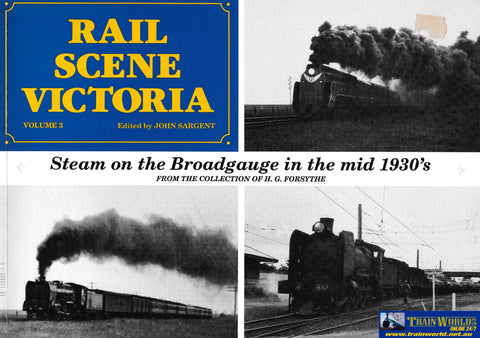 Rail Scene Victoria - Volume 3 Steam On The Broadgauge In Mid 1930’S (Ubva-0140S) Reference