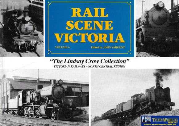 Rail Scene Victoria Volume 6: The Lindsay Crow Collection (Ubva-0109S) Reference