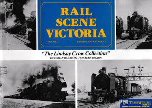 Rail Scene Victoria - Volume 7 The Lindsay Crow Collection (Ubva-0137S) Reference