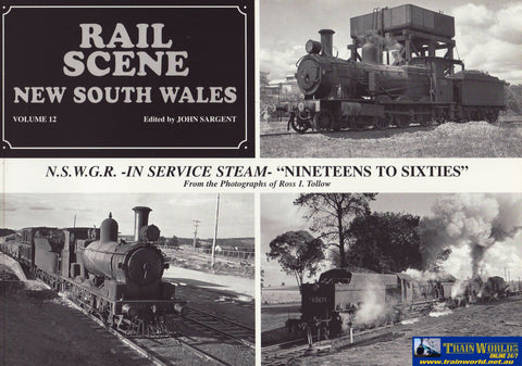 Rail Scene: New South Wales Volume #12 Nswgr In Service Steam Nineteens To Sixties (Athb-22)