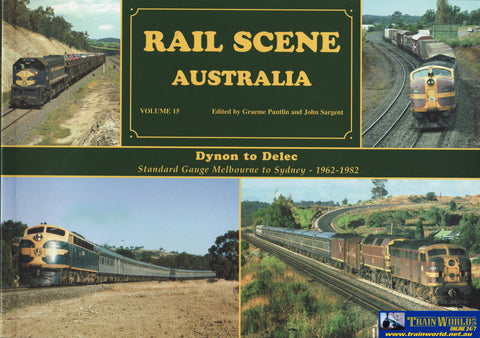 Rail Scene: Australia Volume #11 Dynon To Delec Standard Gauge Melbourne Sydney 1962-1982 (Th-210)