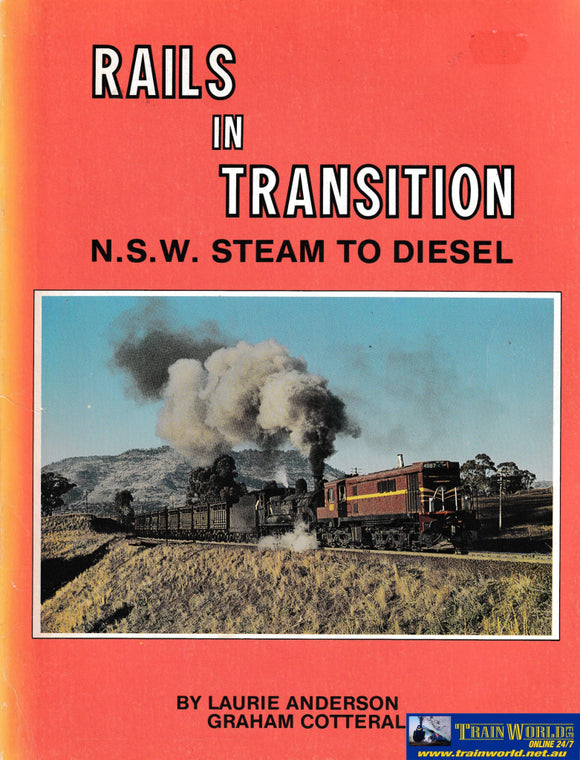 Rails In Transition - Nsw Steam To Diesel -Used- (Ubnb-0348S) Reference