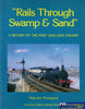 Rails Through Swamp & Sand A History Of The Port Adelaide Railway -Used- (Shb-0002) Reference