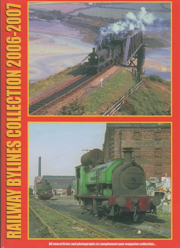 Railway Bylines: Collection 2006-2007 (Ir70X) Reference